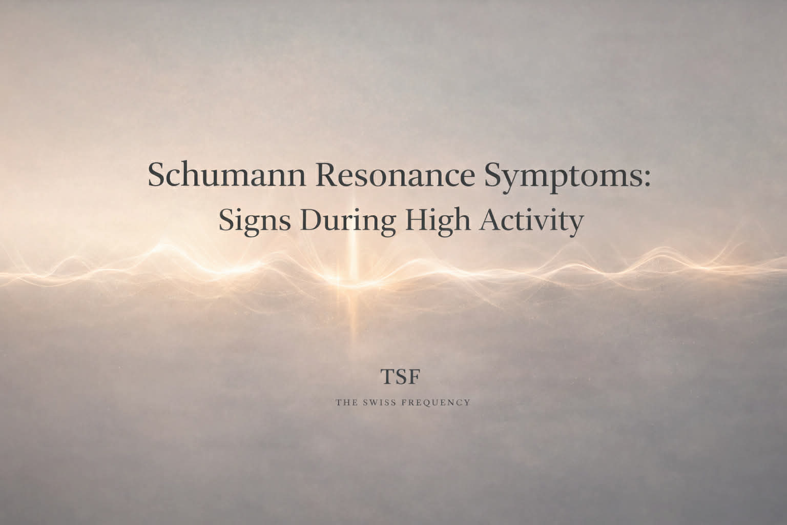 Schumann Resonance Symptoms: What People Report During High Activity